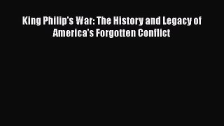 King Philip's War: The History and Legacy of America's Forgotten Conflict  Free Books