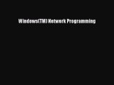 [PDF Download] Windows(TM) Network Programming [PDF] Online