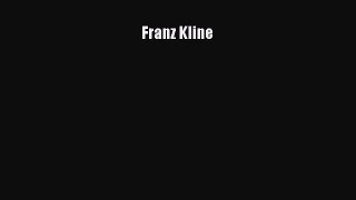 Franz Kline  Free Books