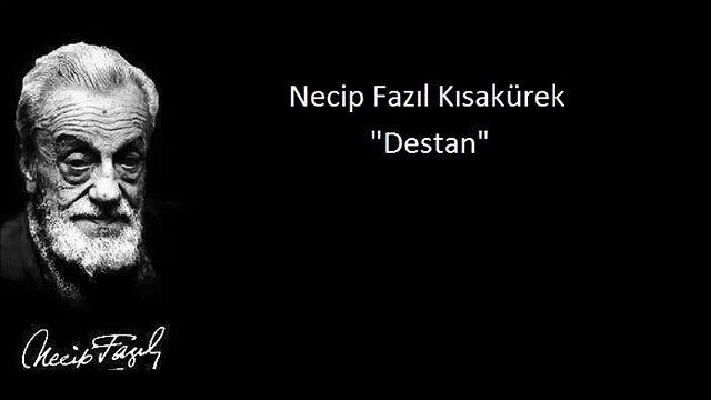 Necip Fazıl Kısakürek Destan