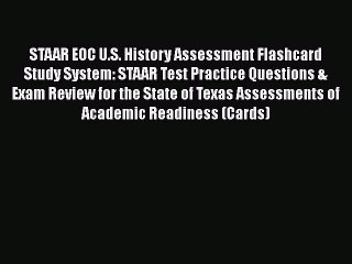[PDF Download] STAAR EOC U.S. History Assessment Flashcard Study System: STAAR Test Practice