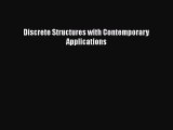 [PDF Download] Discrete Structures with Contemporary Applications [PDF] Online