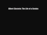 [PDF Download] Albert Einstein: The Life of a Genius [PDF] Online