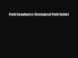 [PDF Download] Field Geophysics (Geological Field Guide) [Download] Full Ebook