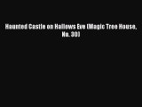 (PDF Download) Haunted Castle on Hallows Eve (Magic Tree House No. 30) PDF