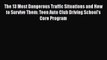 [PDF Download] The 13 Most Dangerous Traffic Situations and How to Survive Them: Teen Auto