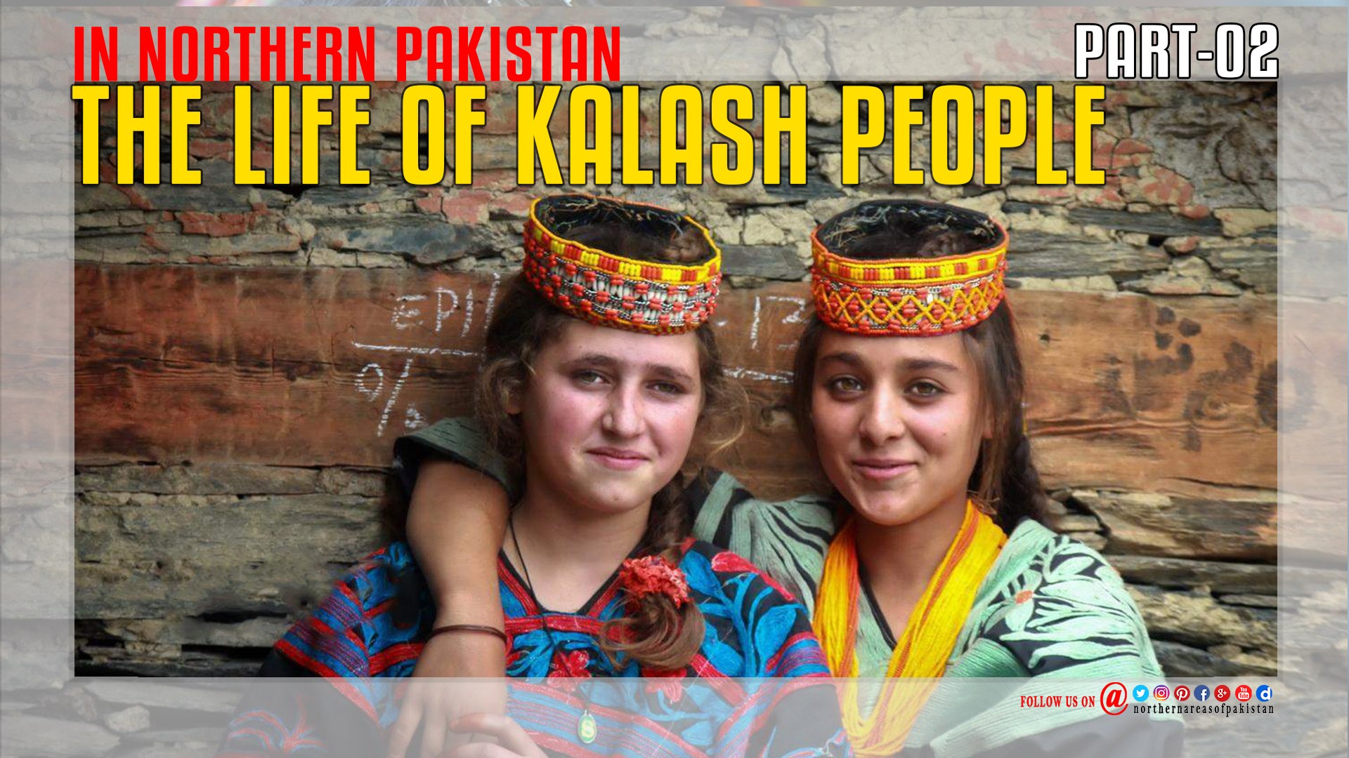 The Life Of Kalash People In Northern Pakistan Part 02 Video Dailymotion