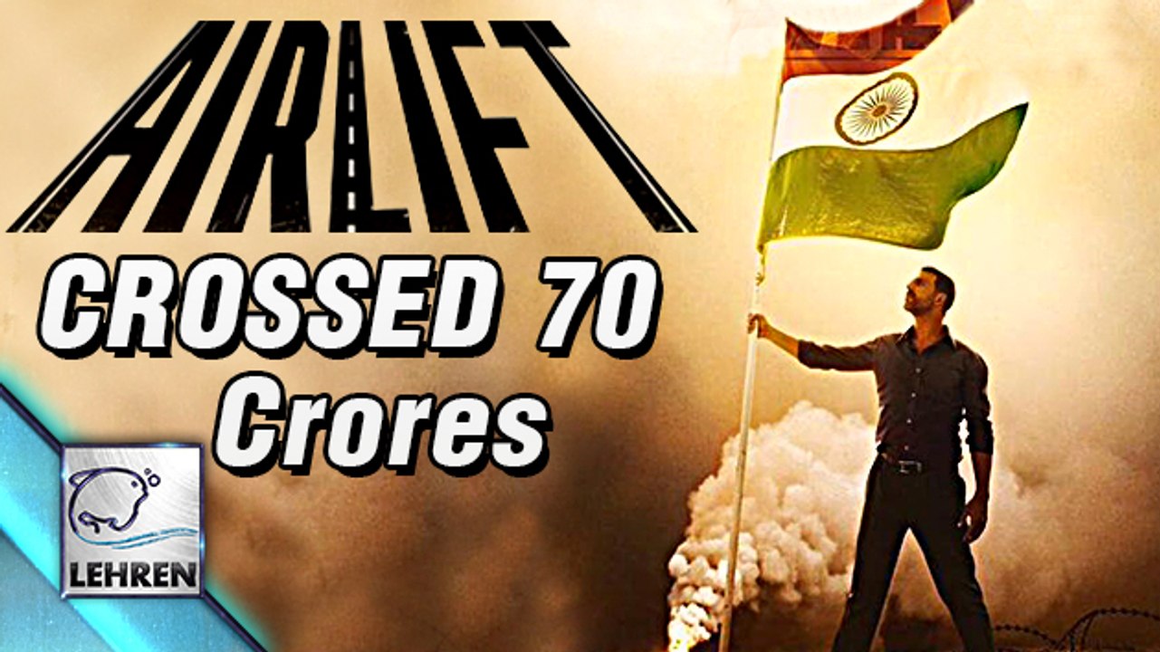 'Airlift' CROSSED 70 Crores In Just 4 Days