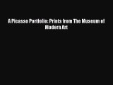 (PDF Download) A Picasso Portfolio: Prints from The Museum of Modern Art PDF