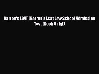 [PDF Download] Barron's LSAT (Barron's Lsat Law School Admission Test (Book Only)) [Read] Full