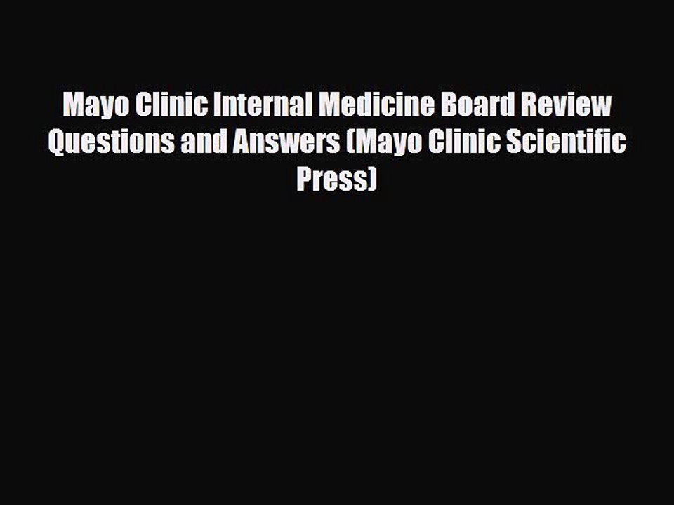 [PDF Download] Mayo Clinic Internal Medicine Board Review Questions and Answers (Mayo Clinic