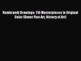 (PDF Download) Rembrandt Drawings: 116 Masterpieces in Original Color (Dover Fine Art History
