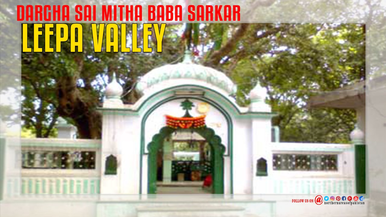 Leepa Valley Dargha Sai Mitha Baba