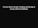 [PDF Download] Passive House Design: Planning and Design of Energy-Efficient Buildings [Download]