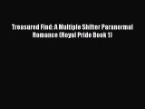 [PDF Download] Treasured Find: A Multiple Shifter Paranormal Romance (Royal Pride Book 1) [Read]