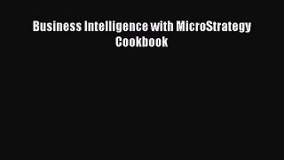 [PDF Download] Business Intelligence with MicroStrategy Cookbook [Download] Full Ebook