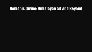 (PDF Download) Demonic Divine: Himalayan Art and Beyond Download