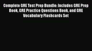 [PDF Download] Complete GRE Test Prep Bundle: Includes GRE Prep Book GRE Practice Questions