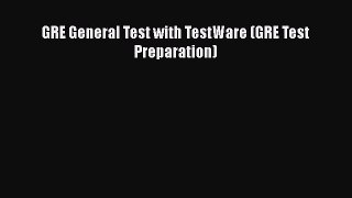 [PDF Download] GRE General Test with TestWare (GRE Test Preparation) [Read] Online