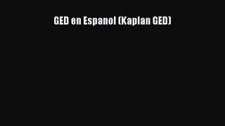 [PDF Download] GED en Espanol (Kaplan GED) [PDF] Online