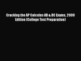 [PDF Download] Cracking the AP Calculus AB & BC Exams 2009 Edition (College Test Preparation)