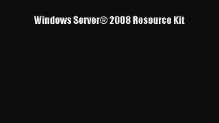 Windows Server® 2008 Resource Kit  Free Books