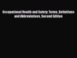 [PDF Download] Occupational Health and Safety: Terms Definitions and Abbreviations Second Edition