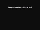 (PDF Download) Douglas Propliners: DC-1 to  DC-7 Download