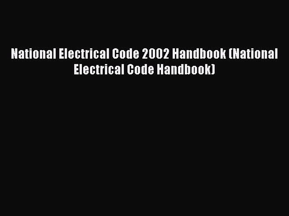 [PDF Download] National Electrical Code 2002 Handbook (National Electrical Code Handbook) [PDF]