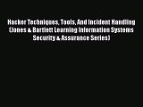 [PDF Download] Hacker Techniques Tools And Incident Handling (Jones & Bartlett Learning Information