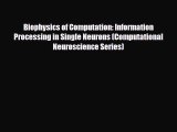 [PDF Download] Biophysics of Computation: Information Processing in Single Neurons (Computational