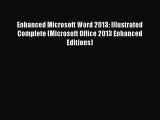 Enhanced Microsoft Word 2013: Illustrated Complete (Microsoft Office 2013 Enhanced Editions)