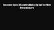 [PDF Download] Innocent Code: A Security Wake-Up Call for Web Programmers [Download] Full Ebook