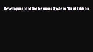 [PDF Download] Development of the Nervous System Third Edition [Download] Online