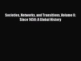 Societies Networks and Transitions Volume II: Since 1450: A Global History  Free Books