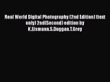 Real World Digital Photography (2nd Edition) (text only) 2nd(Second) edition by K.Eismann.S.Duggan.T.Grey