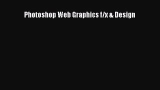Photoshop Web Graphics f/x & Design  Free Books