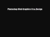 Photoshop Web Graphics f/x & Design  Free Books