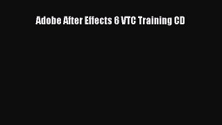 Adobe After Effects 6 VTC Training CD  Read Online Book