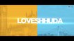 Loveshhuda In Cinemas 19th Feb 2016 - What Lovers SAY & MEAN - Girish Kumar, Navneet Dhillon