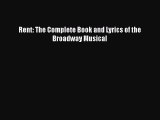 Rent: The Complete Book and Lyrics of the Broadway Musical  Free Books