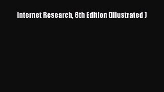 Internet Research 6th Edition (Illustrated )  Free Books