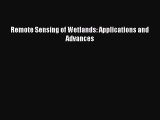 Remote Sensing of Wetlands: Applications and Advances  Free Books