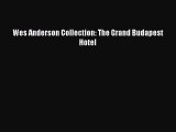 Wes Anderson Collection: The Grand Budapest Hotel Free Download Book