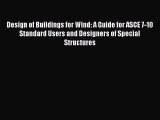 [PDF Download] Design of Buildings for Wind: A Guide for ASCE 7-10 Standard Users and Designers