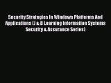 Security Strategies In Windows Platforms And Applications (J & B Learning Information Systems