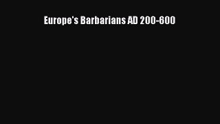 Europe's Barbarians AD 200-600  Read Online Book
