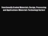 [PDF Download] Functionally Graded Materials: Design Processing and Applications (Materials