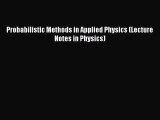 [PDF Download] Probabilistic Methods in Applied Physics (Lecture Notes in Physics) [Download]