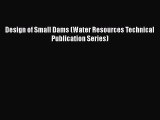 [PDF Download] Design of Small Dams (Water Resources Technical Publication Series) [Download]